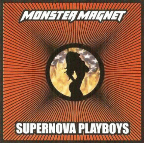 Monster Magnet : Supernova Playboys
